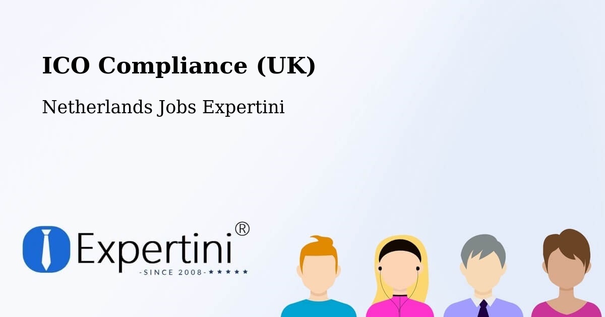 UK Data Protection & ICO Compliance – Overschie - Netherlands Jobs Expertini