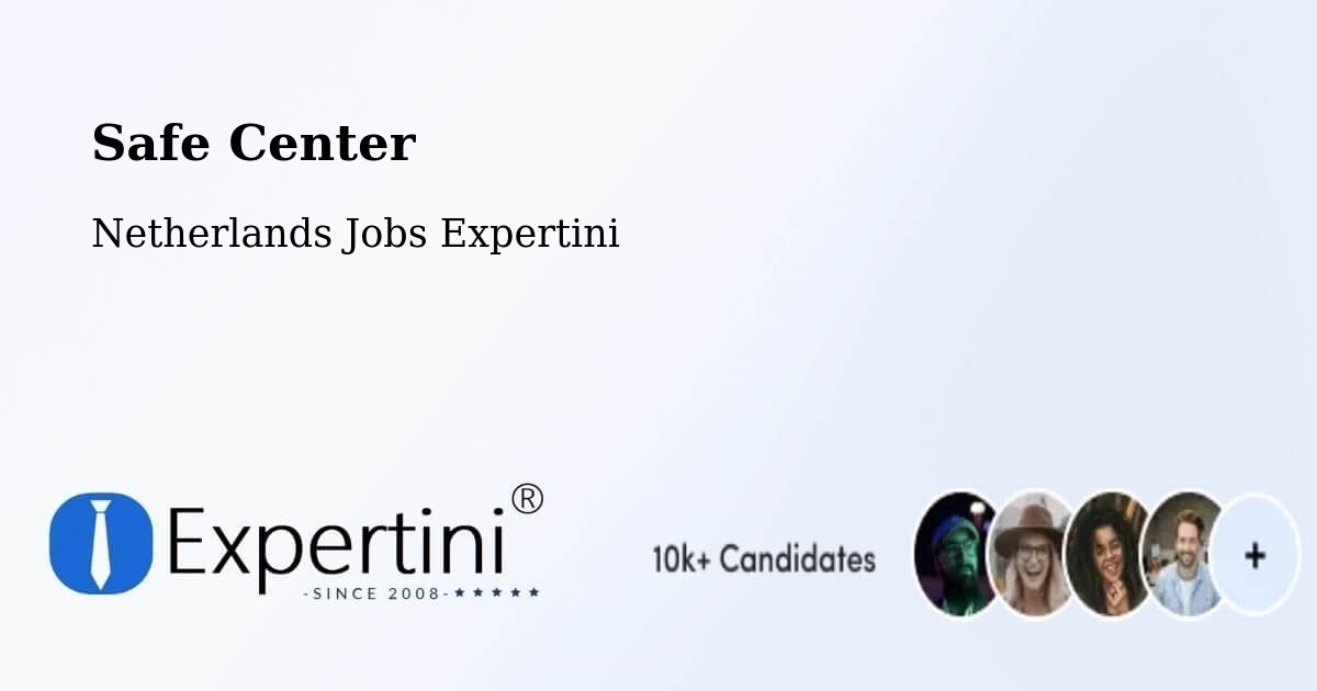 Safety Center – Overschie - Netherlands Jobs Expertini